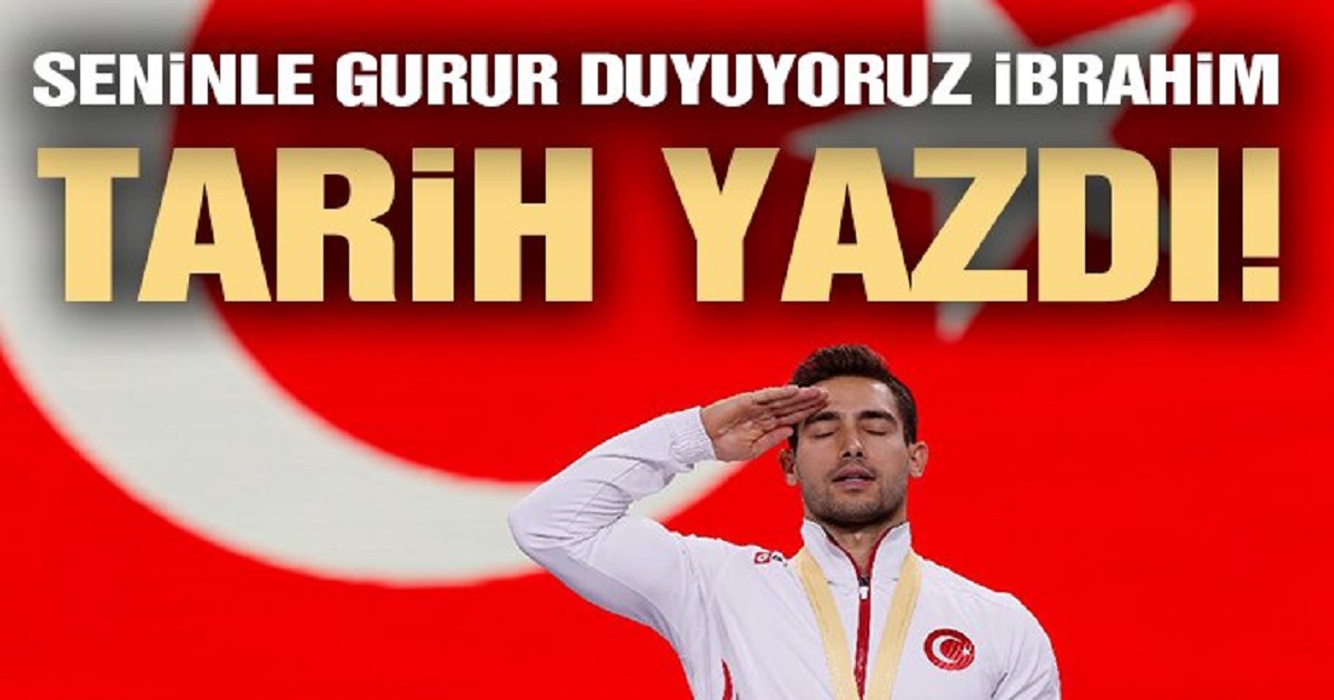 SENİNLE GURUR DUYUYORUZ İBRAHİM 