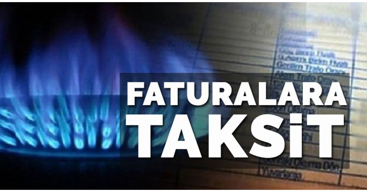 İGDAŞ'DAN GECİKEN DOĞALGAZ FATURALARINA TAKSİT KAMPANYASI