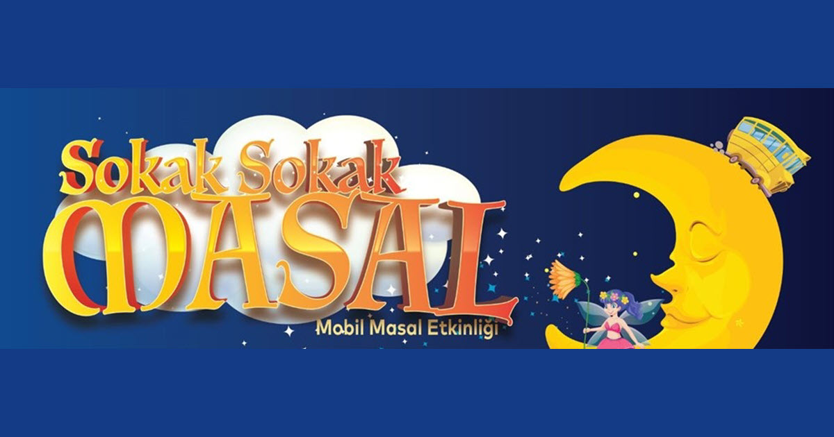 SOKAK SOKAK MASAL ETKİNLİĞİ ŞİLE 