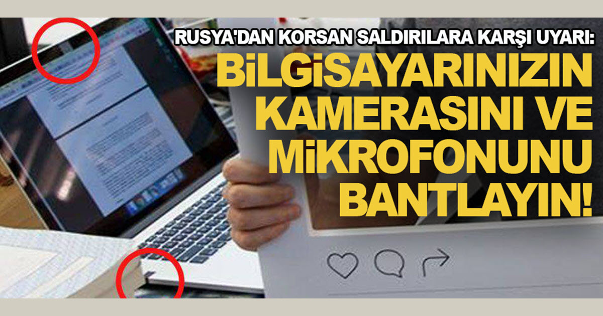 BİLGİSAYAR VE AKILLI TELEFONLARINIZIN KAMERA VE MİKRAFONLARINI BANTLAYIN!