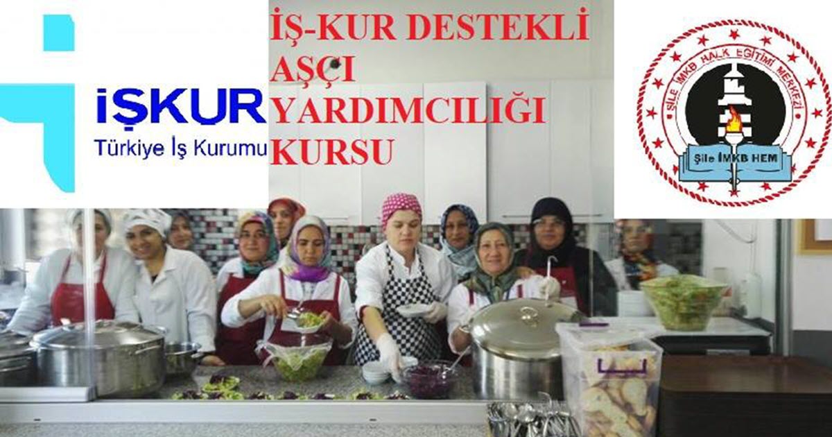 ŞİLE HALK EĞİTİM MERKEZİ, İŞKUR İŞBİRLİĞİ İLE DÜZENLENEN AŞÇI YARDIMCILIĞI KURS KAYITLARI BAŞLADI