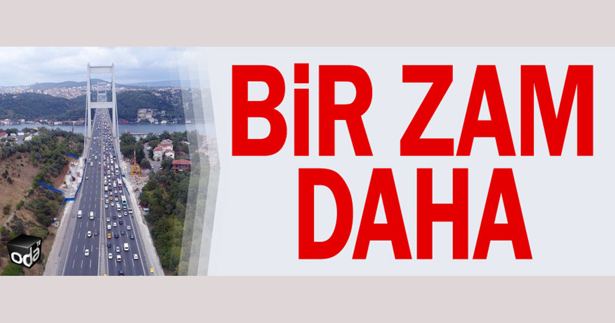 BİR ZAM DAHA 
