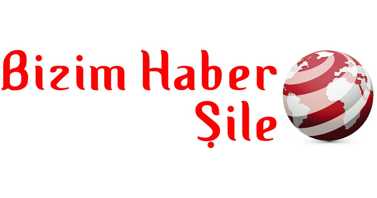 ŞİLE İÇİN BİZİM HABER ŞİLE