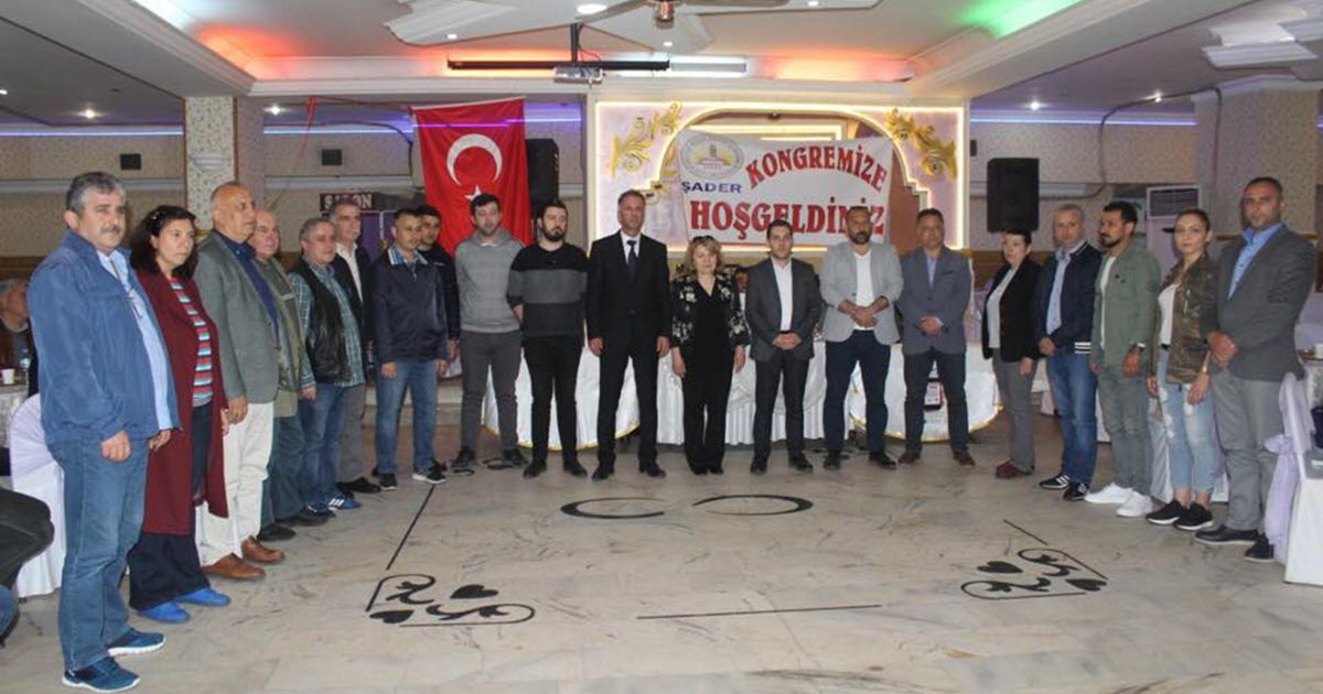 ŞADER GENEL KURULU GERÇEKLEŞTİRİLDİ