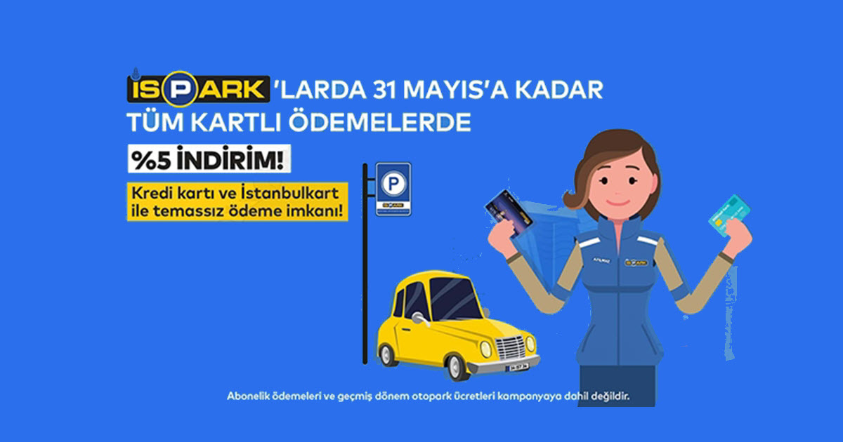 İSPARK’TAN KART İLE ÖDEMEDE YÜZDE 5 İNDİRİM