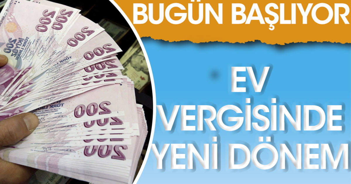 EV VERGİSİNDE YENİ DÖNEM BAŞLADI