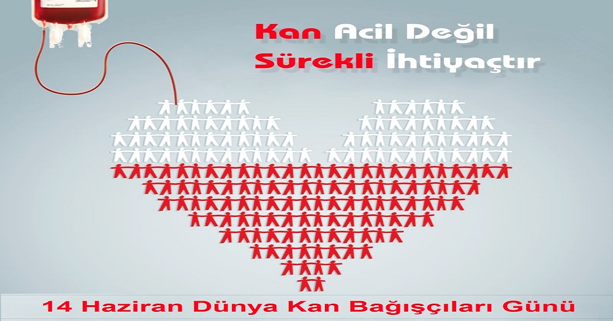 YAŞASIN! BUGÜN DÜNYA GÖNÜLLÜ KAN BAĞIŞÇILAR GÜNÜ