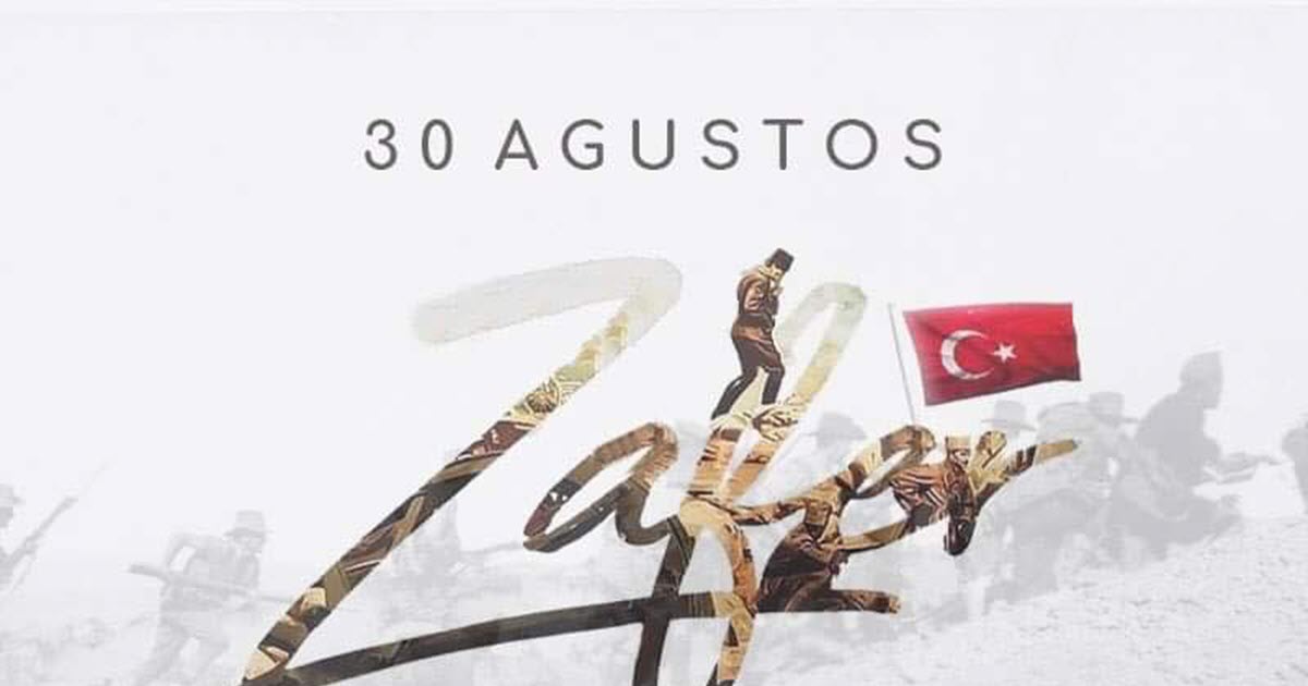 30 AĞUSTOS ZAFER BAYRAMIMIZ KUTLU OLSUN