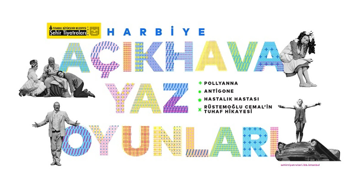 İBB ŞEHİR TİYATROLARI AÇIKHAVA YAZ OYUNLARI BAŞLIYOR