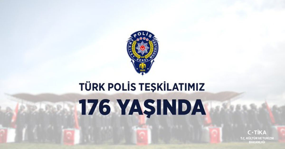 TÜRK POLİS TEŞKİLATININ 176.KURULUŞ YIL DÖNÜMÜ KUTLU OLSUN