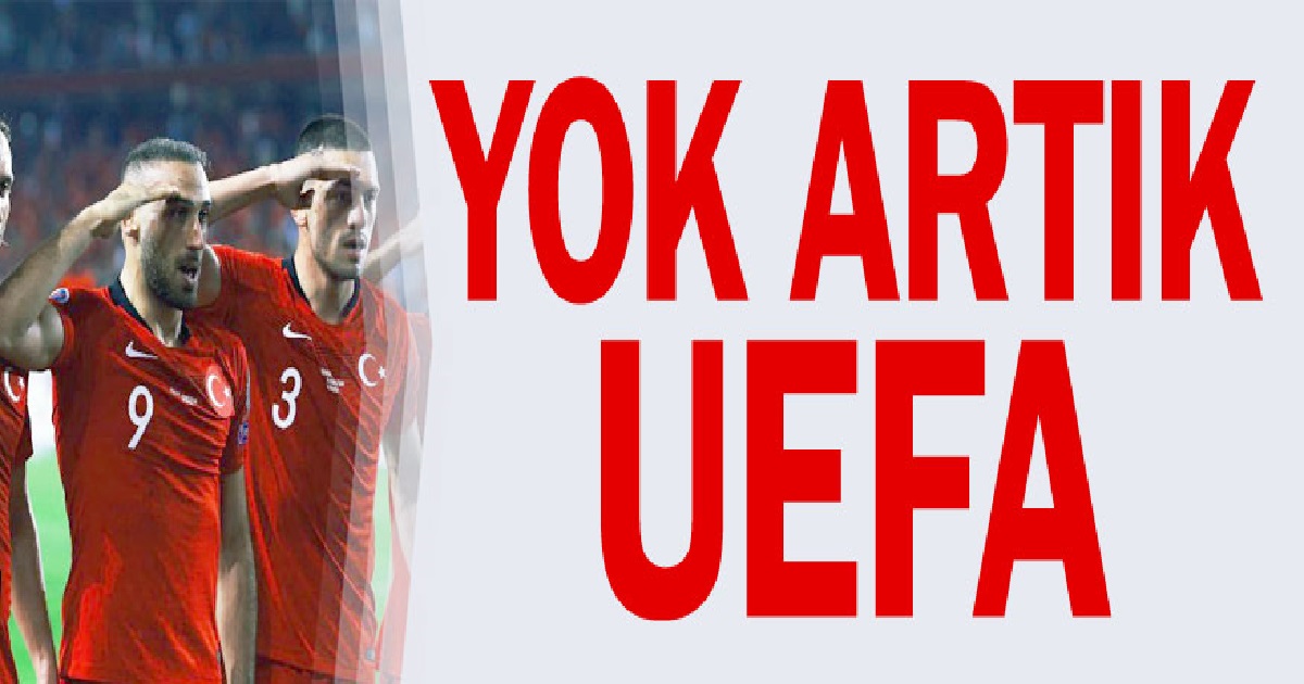 YOK ARTIK UEFA 